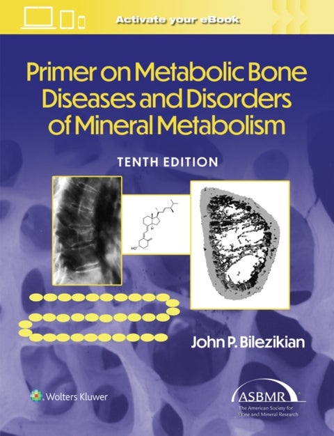 Primer on the Metabolic Bone Diseases and Disorder
