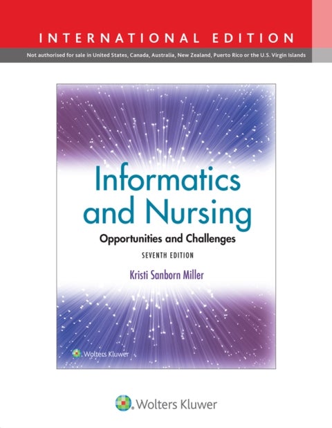 Informatics and Nursing - Opportunities and Challenges