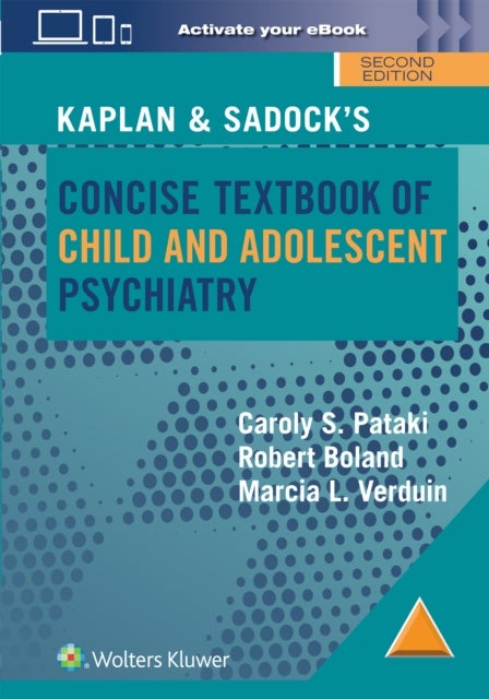 Kaplan & Sadock¿s Concise Textbook of Child and Adolescent Psychiatry