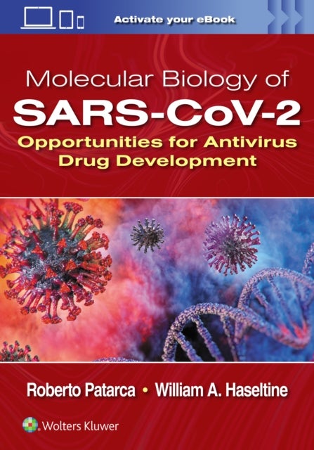 Molecular Biology of SARS-CoV-2 - Opportunities for Antivirus Drug Development