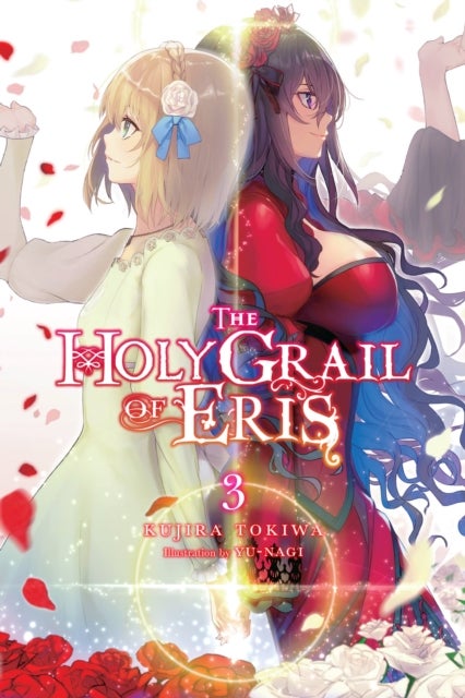 Bilde av The Holy Grail Of Eris, Vol. 3 (light Novel) Av Kujira Tokiwa