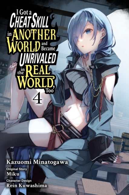 Bilde av I Got A Cheat Skill In Another World And Became Unrivaled In The Real World, Too, Vol. 4 (manga) Av Miku