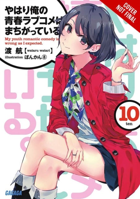Bilde av My Youth Romantic Comedy Is Wrong, As I Expected, Vol. 10 (light Novel) Av Wataru Watari
