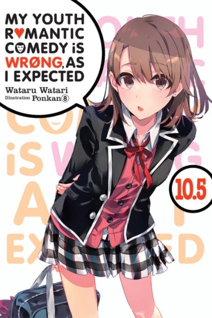 Bilde av My Youth Romantic Comedy Is Wrong, As I Expected, Vol. 10.5 (light Novel) Av Wataru Watari
