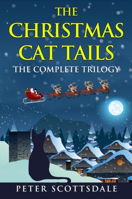 The Christmas Cat Tails - The Complete Trilogy