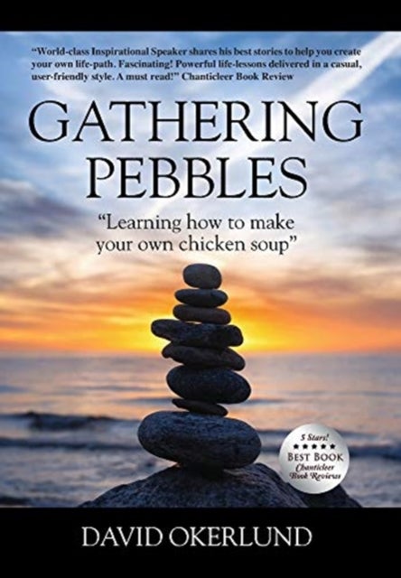 Gathering Pebbles - "Learning how to make your own chicken soup"