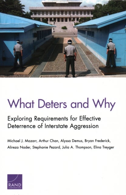What Deters and Why - Exploring Requirements for Effective Deterrence of Interstate Aggression