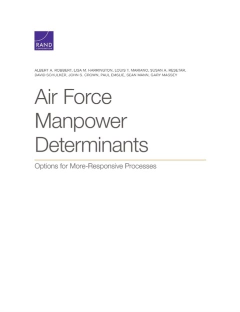 Air Force Manpower Determinants - Options for More-Responsive Processes