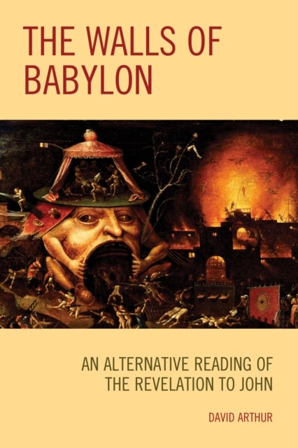 The Walls of Babylon - An Alternative Reading of the Revelation to John
