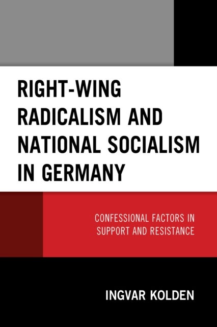 Right-Wing Radicalism and National Socialism in Germany - Confessional Factors in Support and Resistance