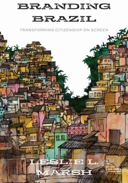 Branding Brazil - Transforming Citizenship on Screen