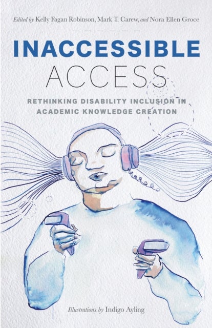 Inaccessible Access - Rethinking Disability Inclusion in Academic Knowledge Creation