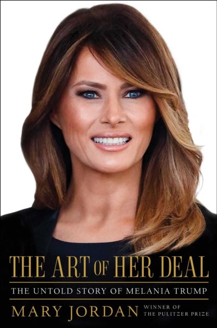 Art of Her Deal, The - The Untold Story of Melania Trump