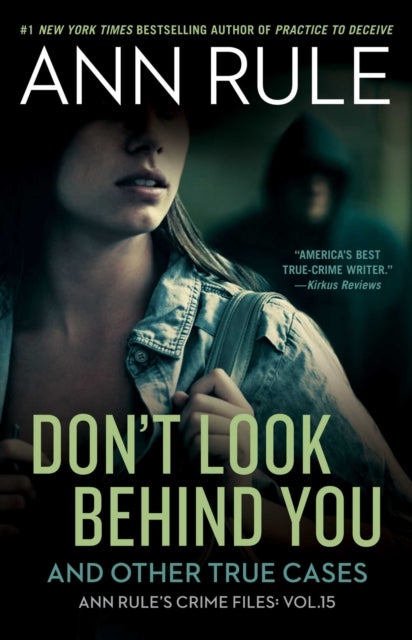 Don't Look Behind You - Ann Rule's Crime Files #15