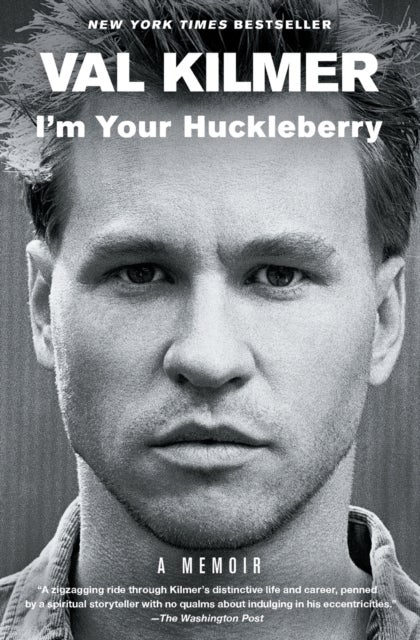 I'm Your Huckleberry - A Memoir