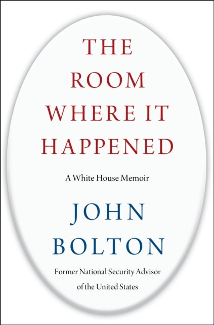 Bilde av The Room Where It Happened Av John Bolton