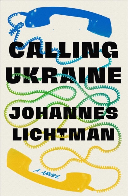 Calling Ukraine - A Novel