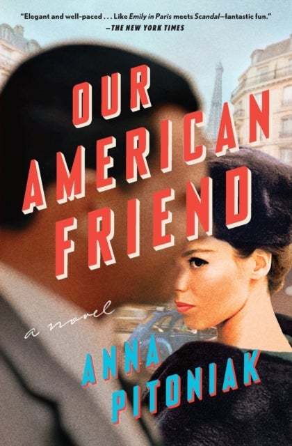 Our American Friend - A Novel