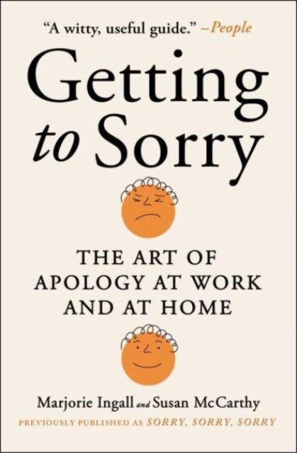 Getting to Sorry - The Art of Apology at Work and at Home