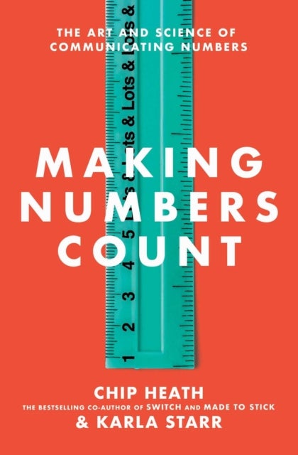 Making Numbers Count - The Art and Science of Communicating Numbers