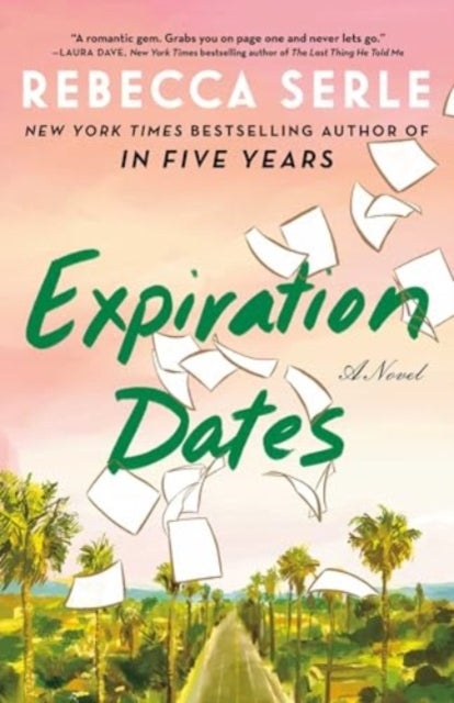 Expiration Dates - A Novel
