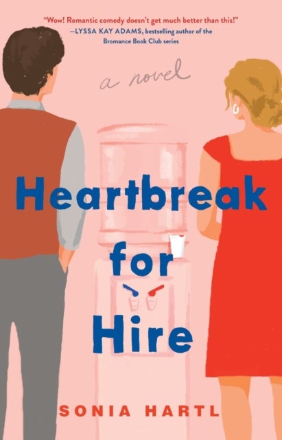 Heartbreak for Hire - A Novel