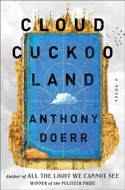 Cloud Cuckoo Land - A Novel