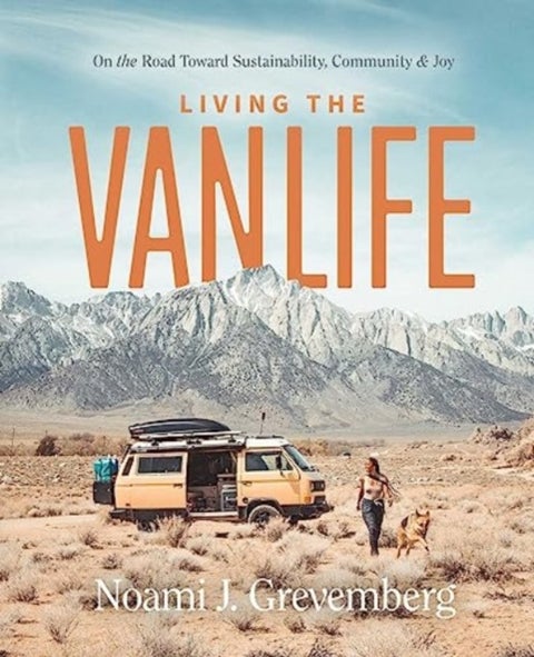 Living the Vanlife - On the Road Toward Sustainability, Community, and Joy