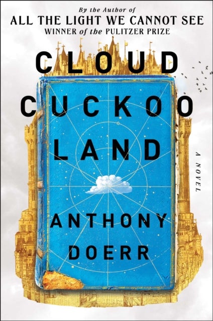 Cloud Cuckoo Land - A Novel