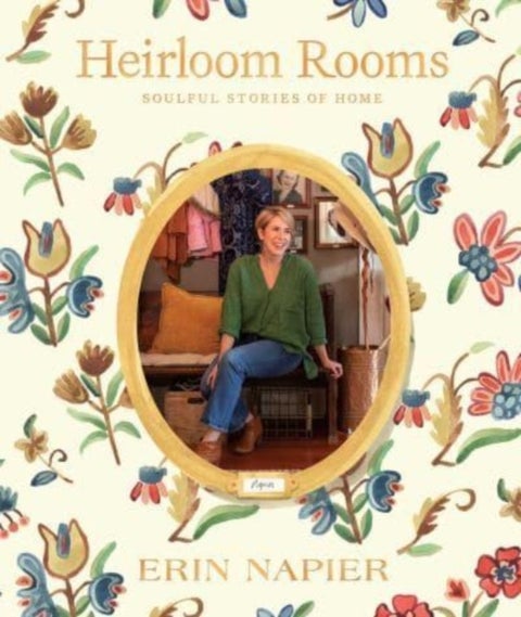 Heirloom Rooms - Soulful Stories of Home