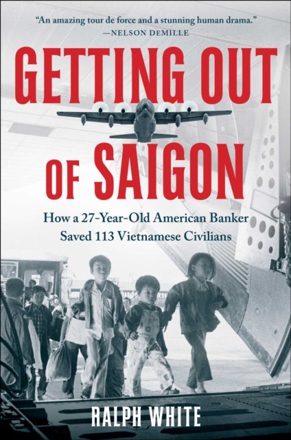 Getting Out of Saigon av Ralph White