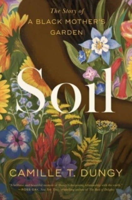 Soil - The Story of a Black Mother's Garden