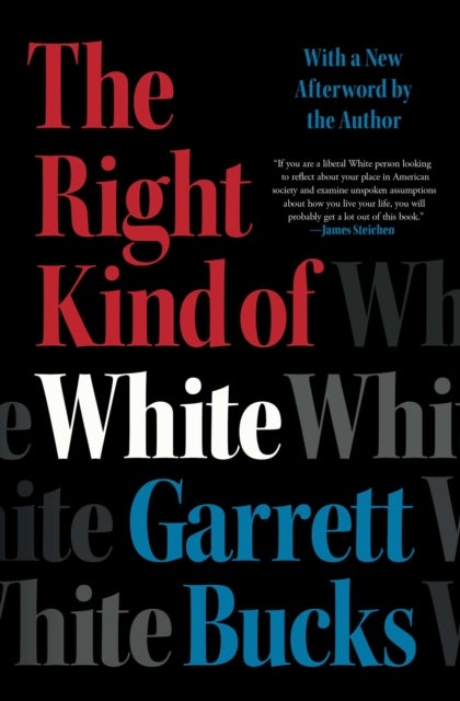 The Right Kind of White - A Memoir