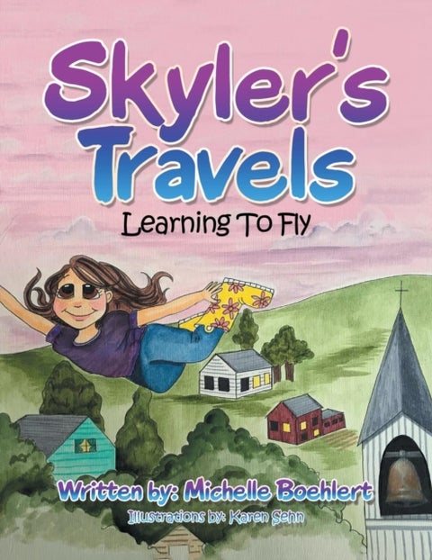 Skyler's Travels - Learning to Fly