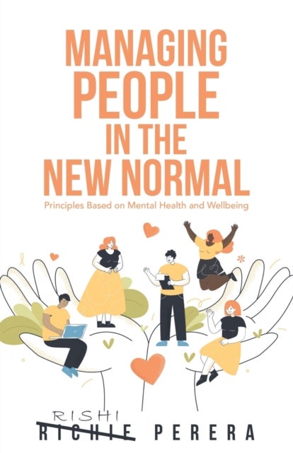 Managing People in the New Normal - Principles Based on Mental Health and Wellbeing
