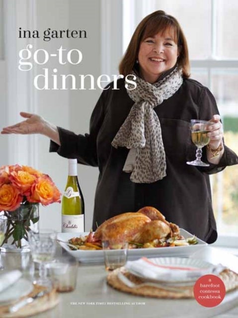 Go-To Dinners - A Barefoot Contessa Cookbook