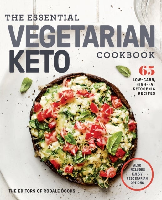 Bilde av The Essential Vegetarian Keto Cookbook Av Editors Of Rodale Books