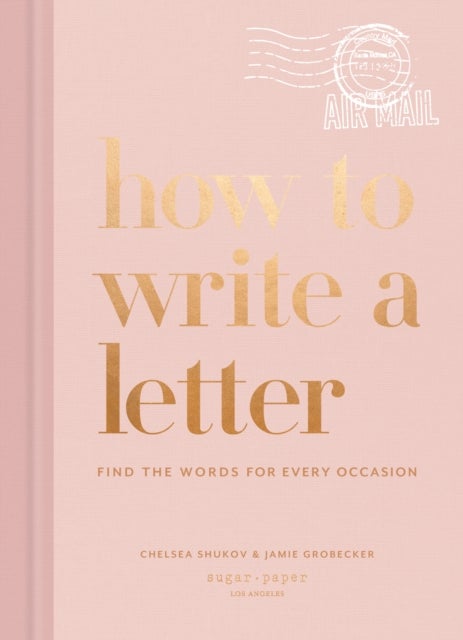 How to Write a Letter - Find the Words for Every Occasion