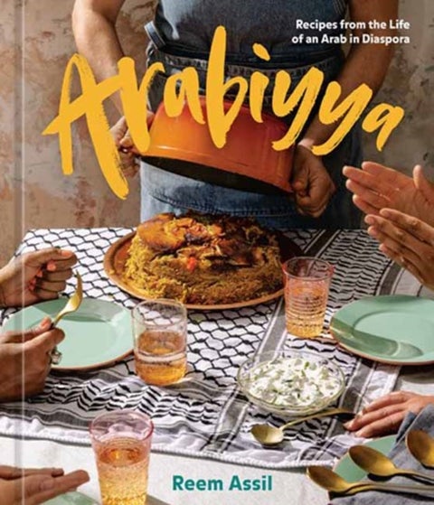 Arabiyya - Recipes from the Life of an Arab in Diaspora