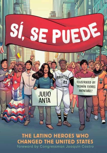 Si, Se Puede - The Latino Heroes Who Changed the United States