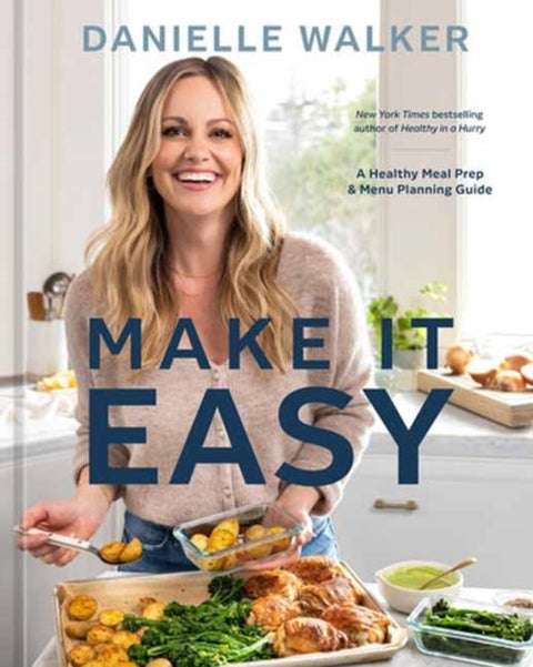 Make It Easy - A Healthy Meal Prep and Menu Planning Guide
