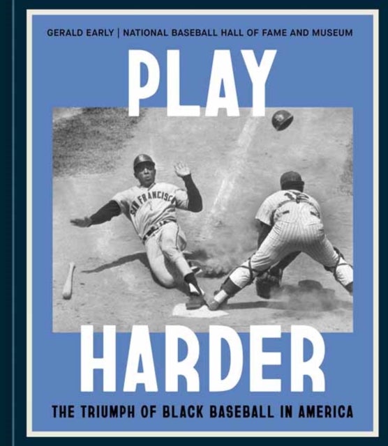 Play Harder - The Triumph of Black Baseball in America