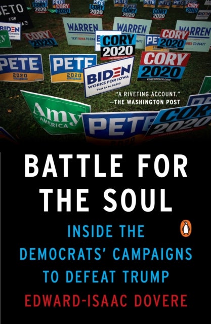 Battle For The Soul - Inside the Democrats Campaigns to Defeat Trump