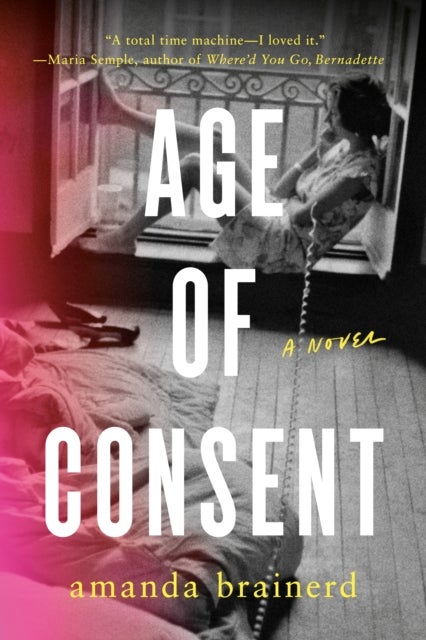 Age of Consent - A Novel