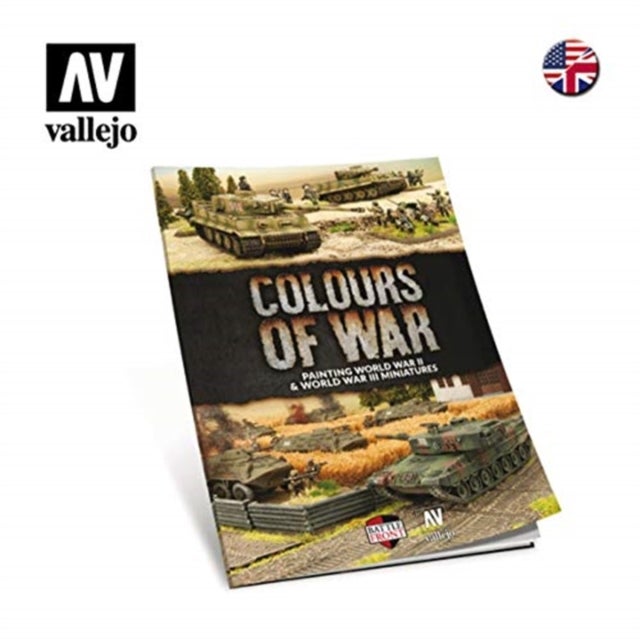 Colours Of War - How To Paint World War II and World War III Models