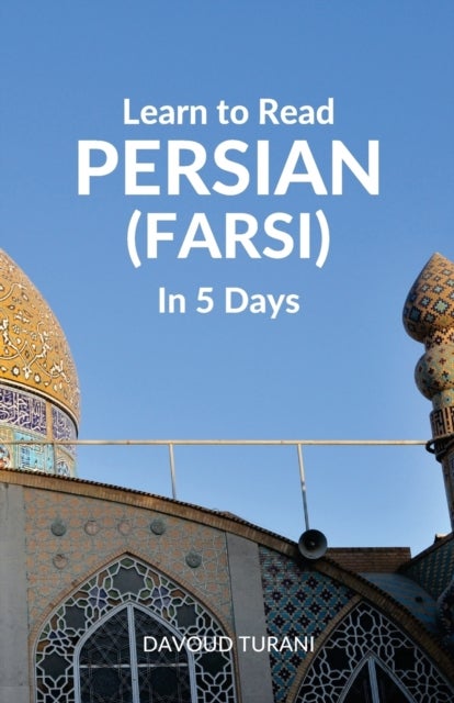 Bilde av Learn To Read Persian (farsi) In 5 Days Av Davoud Turani