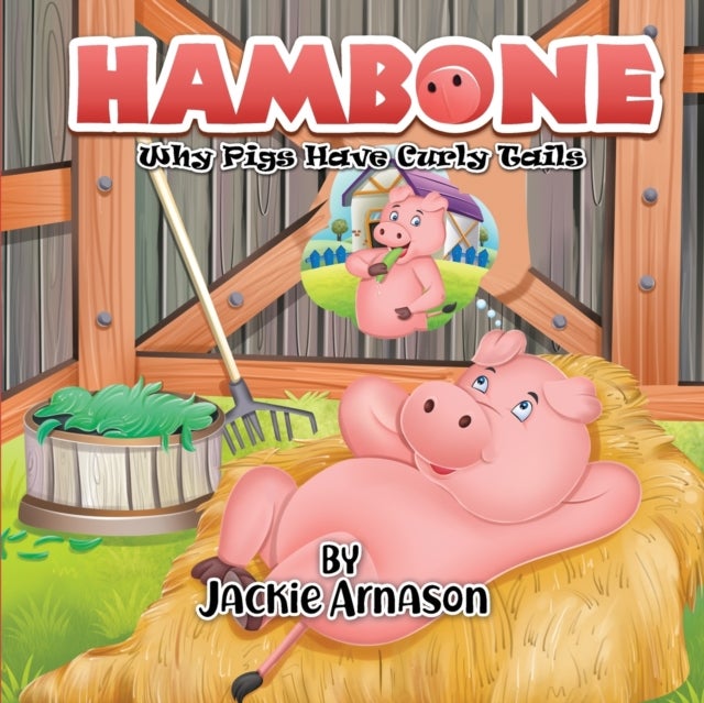 Hambone - Why Pigs Have Curly Tails