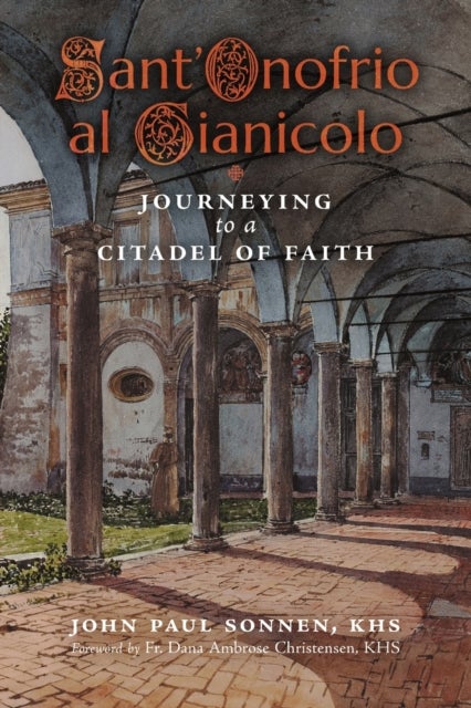 Sant' Onofrio - Journeying to a Citadel of Faith