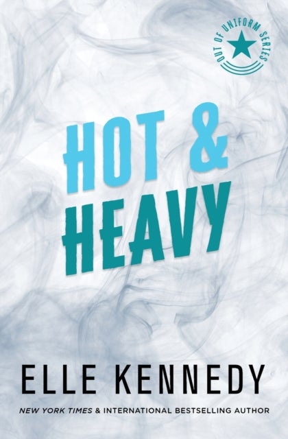 Hot & Heavy ( Out of Uniform #2 )