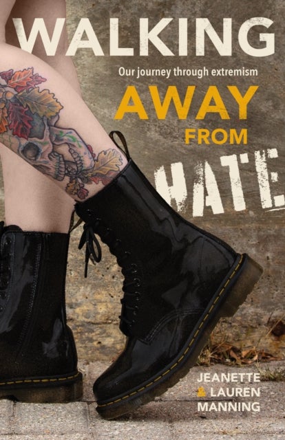 Bilde av Walking Away From Hate: Our Journey Through Extremism Av Jeanette Manning, Lauren Manning